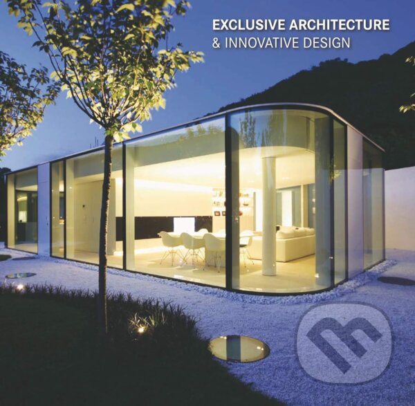 Kniha: Exclusive Architecture & Innovative Design (Claudia Martinez Alonso). Koenemann, 2019 Kniha: Exclusive Architecture & Innovative Design (Claudia Martinez Alonso). Koenemann, 2019