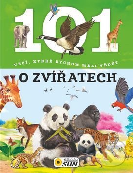 Kniha: 101 věcí, které bychom měli vědět o zvířatech (SUN). SUN, 2017 Kniha: 101 věcí, které bychom měli vědět o zvířatech (SUN). SUN, 2017