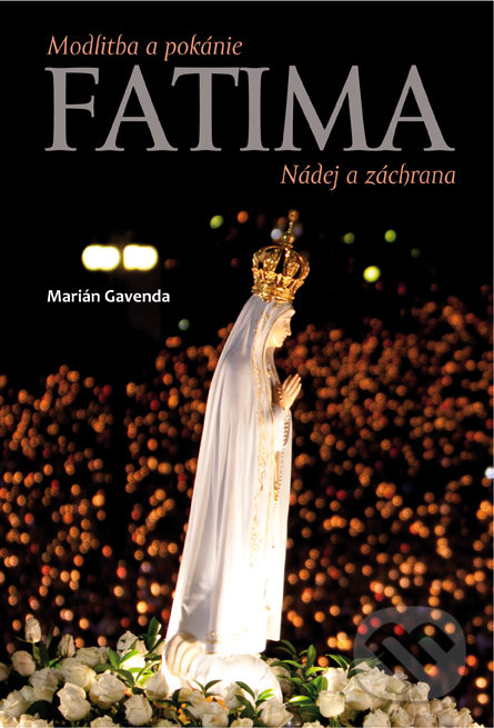 Kniha: Fatima (Marián Gavenda). Perfekt, 2017 Kniha: Fatima (Marián Gavenda). Perfekt, 2017