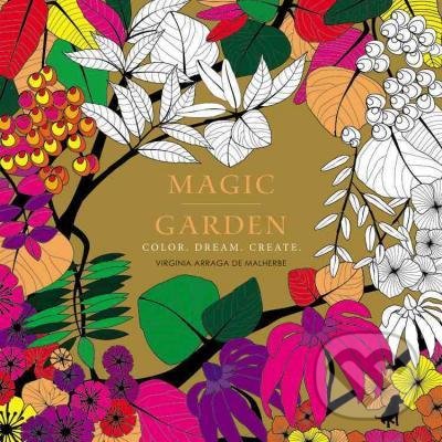 Kniha: Magic Garden (Virginia Arraga de Malherbe). Black Dog, 2016 Kniha: Magic Garden (Virginia Arraga de Malherbe). Black Dog, 2016