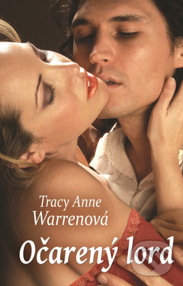 Očarený lord - Tracy Anne Warren, Slovenský spisovateľ, 2017