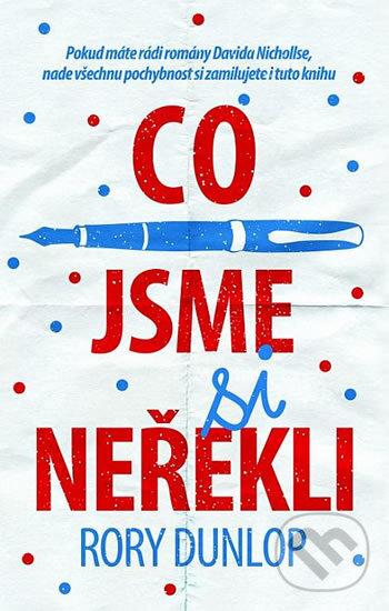 Kniha: Co jsme si neřekli (Rory Dunlop). Domino, 2017 Kniha: Co jsme si neřekli (Rory Dunlop). Domino, 2017