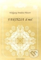 Kniha: Fantázia d-mol (Wolfgang Amadeus Mozart). Slovenský hudobný fond, 2009 Kniha: Fantázia d-mol (Wolfgang Amadeus Mozart). Slovenský hudobný fond, 2009