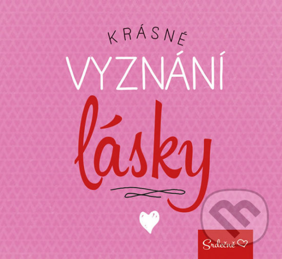 Kniha: Krásné vyznání lásky (Pragma). Pragma, 2017 Kniha: Krásné vyznání lásky (Pragma). Pragma, 2017