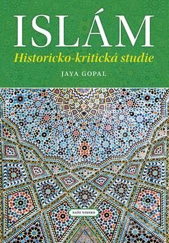 Kniha: Islám (Jaya Gopal). Naše vojsko CZ, 2017 Kniha: Islám (Jaya Gopal). Naše vojsko CZ, 2017