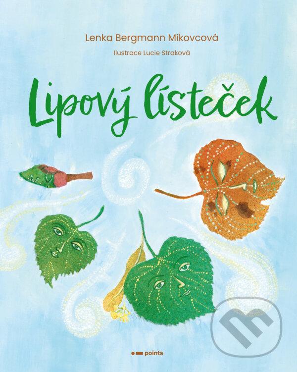 E-kniha: Lipový lísteček (Lenka Bergmann Míkovcová). Pointa, 2024 E-kniha: Lipový lísteček (Lenka Bergmann Míkovcová). Pointa, 2024