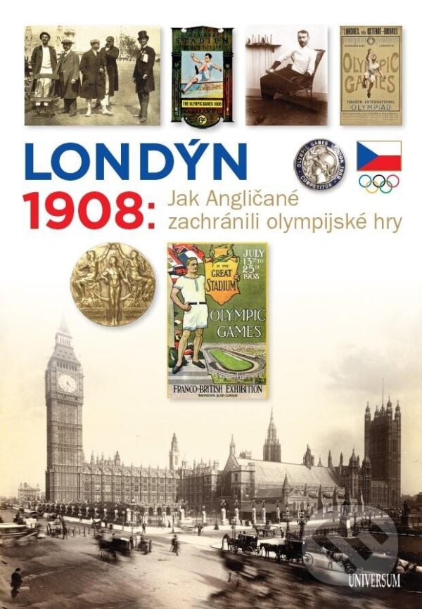 Kniha: Londýn 1908 (Martin Kovář a Zdeněk Škoda). Universum, 2024 Kniha: Londýn 1908 (Martin Kovář a Zdeněk Škoda). Universum, 2024