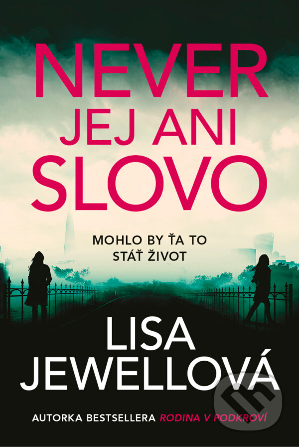 E-kniha: Never jej ani slovo (Lisa Jewell). Tatran, 2024 E-kniha: Never jej ani slovo (Lisa Jewell). Tatran, 2024
