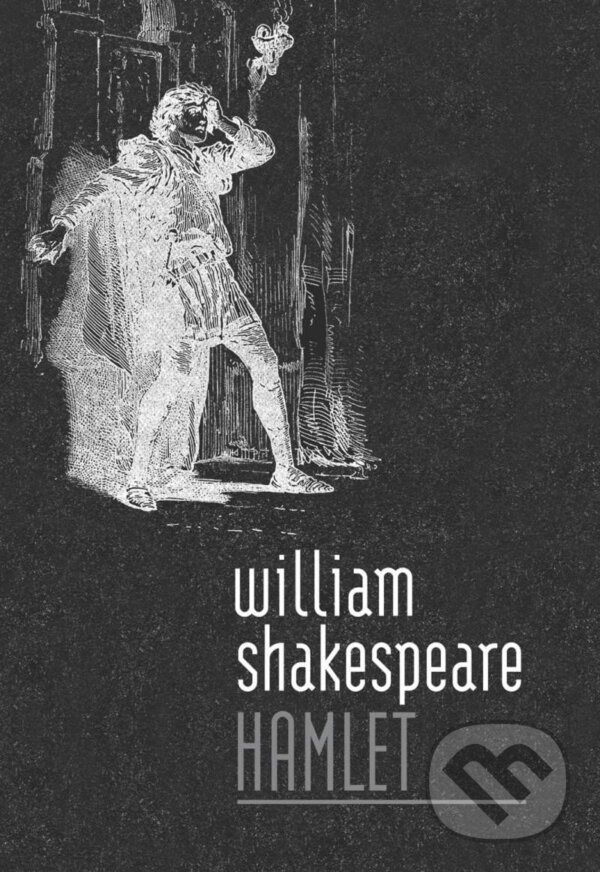 Kniha: Hamlet (William Shakespeare). VR ATELIER, 2024 Kniha: Hamlet (William Shakespeare). VR ATELIER, 2024