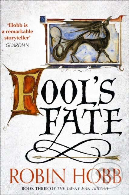 Kniha: Fool’s Fate (Robin Hobb). HarperCollins, 2014 Kniha: Fool’s Fate (Robin Hobb). HarperCollins, 2014
