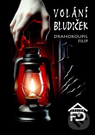 Kniha: Volání Bludiček (Filip Drahokoupil). Nová Forma, 2024 Kniha: Volání Bludiček (Filip Drahokoupil). Nová Forma, 2024
