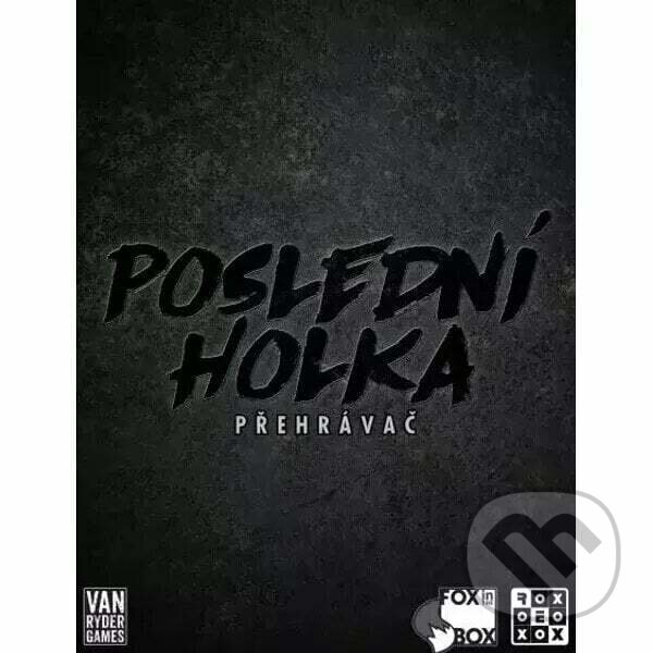 Společenská hra: Poslední holka: Přehrávač (Evan Derrick). REXhry, 2024 Společenská hra: Poslední holka: Přehrávač (Evan Derrick). REXhry, 2024