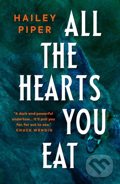 Kniha: All the Hearts You Eat (Hailey Piper). Titan Books, 2024 Kniha: All the Hearts You Eat (Hailey Piper). Titan Books, 2024