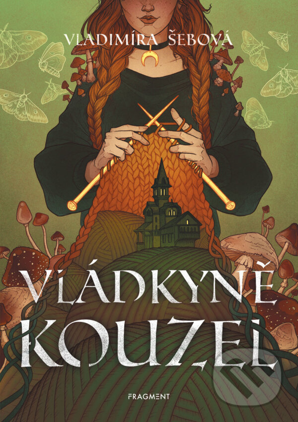 E-kniha: Vládkyně kouzel (Vladimíra Šebová). Nakladatelství Fragment, 2024 E-kniha: Vládkyně kouzel (Vladimíra Šebová). Nakladatelství Fragment, 2024