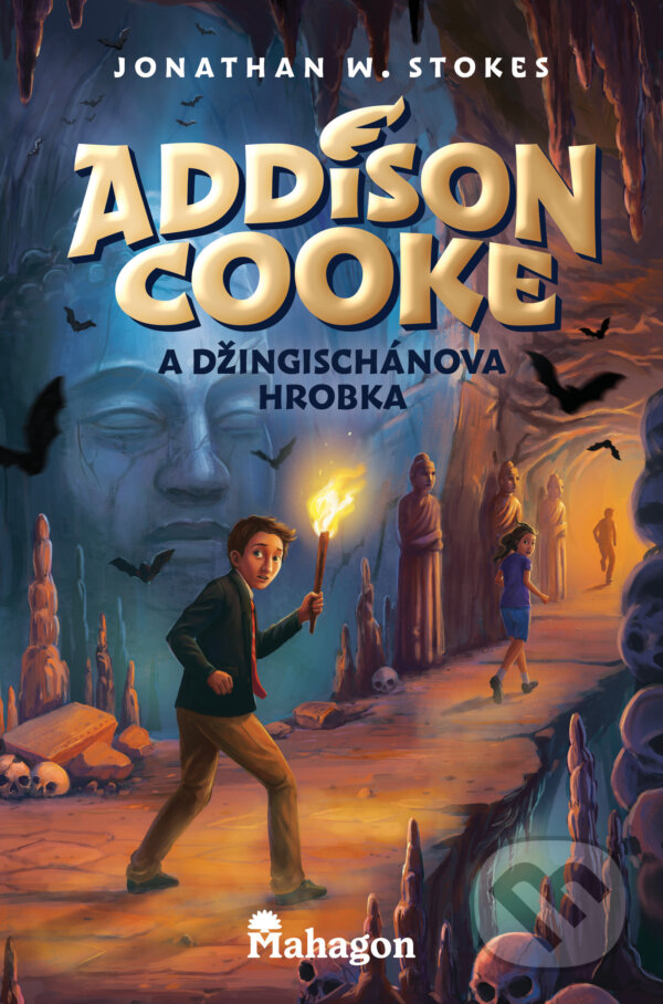 Kniha: Addison Cooke a Džingischánova hrobka (Jonathan W. Stokes). Mahagon, 2024 Kniha: Addison Cooke a Džingischánova hrobka (Jonathan W. Stokes). Mahagon, 2024