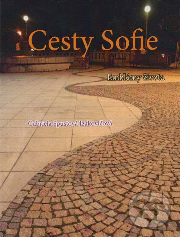 Kniha: Cesty Sofie (Gabriela Spustová Izakovičová). RUAH, 2017 Kniha: Cesty Sofie (Gabriela Spustová Izakovičová). RUAH, 2017