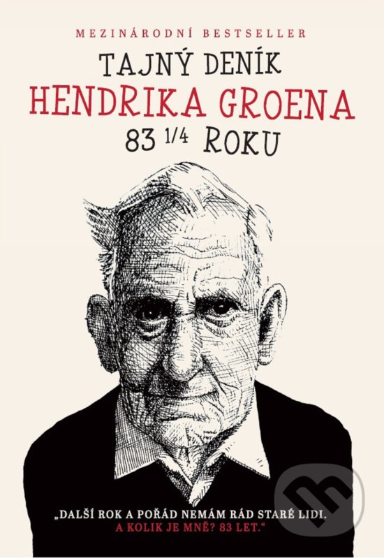 Kniha: Tajný deník Hendrika Groena (Hendrik Groen). XYZ, 2017 Kniha: Tajný deník Hendrika Groena (Hendrik Groen). XYZ, 2017