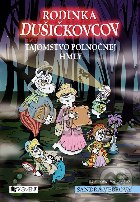 E-kniha: Rodinka Dušičkovcov alebo Tajomstvo polnočnej hmly (Sandra Vebrová). Fragment, 2016 E-kniha: Rodinka Dušičkovcov alebo Tajomstvo polnočnej hmly (Sandra Vebrová). Fragment, 2016