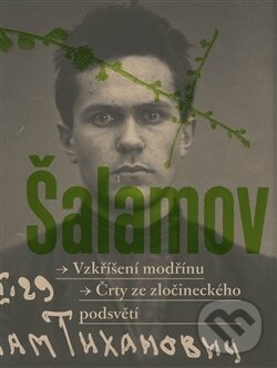 Kniha: Vzkřííšení modrřínu (Varlam Šalamov). G plus G, 2017 Kniha: Vzkřííšení modrřínu (Varlam Šalamov). G plus G, 2017