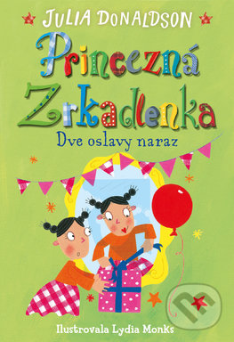 Kniha: Dve oslavy naraz (Julia Donaldson). Slovart, 2017 Kniha: Dve oslavy naraz (Julia Donaldson). Slovart, 2017