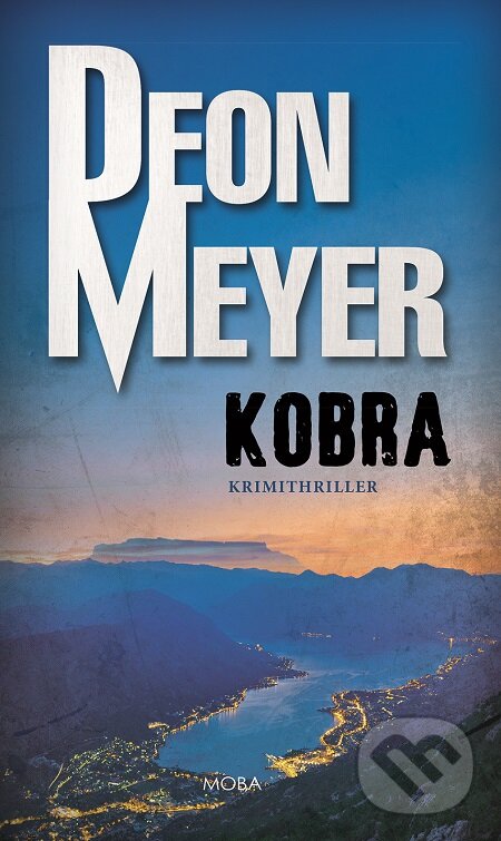 E-kniha: Kobra (Deon Meyer). Moba, 2017 E-kniha: Kobra (Deon Meyer). Moba, 2017