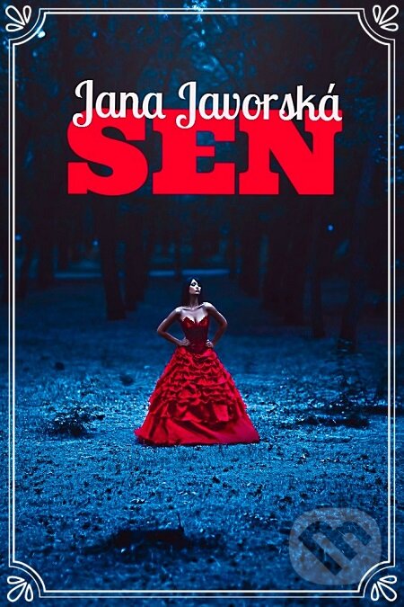 E-kniha: Sen (Jana Javorská). E-knihy jedou E-kniha: Sen (Jana Javorská). E-knihy jedou