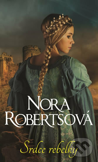 Kniha: Srdce rebelky (Nora Roberts). HarperCollins, 2017 Kniha: Srdce rebelky (Nora Roberts). HarperCollins, 2017