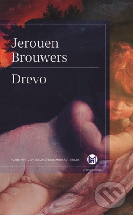 E-kniha: Drevo (Jeroen Brouwers). Slovart, 2017 E-kniha: Drevo (Jeroen Brouwers). Slovart, 2017