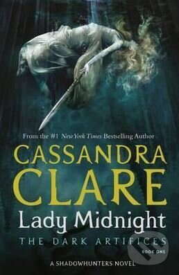 Kniha: Lady Midnight (Cassandra Clare). Simon & Schuster, 2017 Kniha: Lady Midnight (Cassandra Clare). Simon & Schuster, 2017