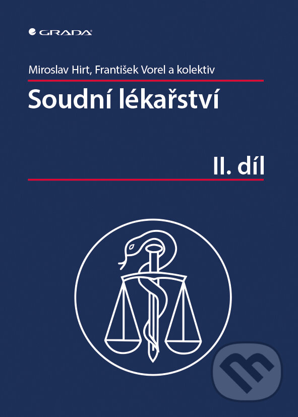 E-kniha: Soudní lékařství II. díl (Franitšek Vorel, Miroslav Hirt a kolektiv). Grada, 2016 E-kniha: Soudní lékařství II. díl (Franitšek Vorel, Miroslav Hirt a kolektiv). Grada, 2016