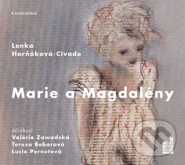 Marie a Magdalény (audiokniha) - Lenka Horňáková-Civade, OneHotBook, 2017