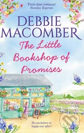 Kniha: The Little Bookshop of Promises (Debbie Macomber). HarperCollins, 2017 Kniha: The Little Bookshop of Promises (Debbie Macomber). HarperCollins, 2017