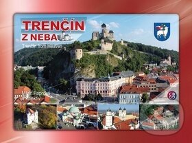 Kniha: Trenčín z neba (Milan Paprčka). CBS, 2017 Kniha: Trenčín z neba (Milan Paprčka). CBS, 2017