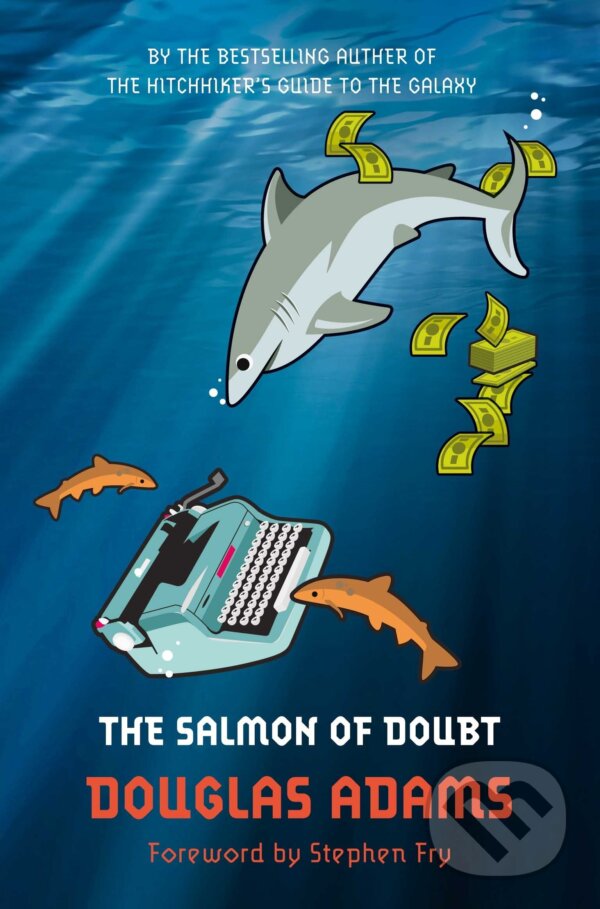 Kniha: The Salmon of Doubt (Douglas Adams). Pan Macmillan, 2012 Kniha: The Salmon of Doubt (Douglas Adams). Pan Macmillan, 2012