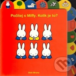 Kniha: Počítej s Miffy (Dick Bruna). Baobab, 2011 Kniha: Počítej s Miffy (Dick Bruna). Baobab, 2011