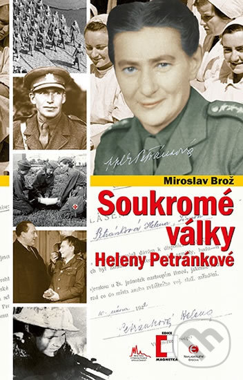 Kniha: Soukromé války Heleny Petránkové (Miroslav Brož). Epocha, 2017 Kniha: Soukromé války Heleny Petránkové (Miroslav Brož). Epocha, 2017