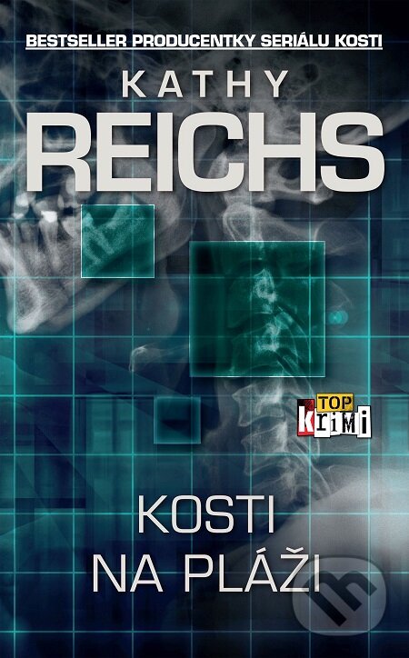 E-kniha: Kosti na pláži (Kathy Reichs). Slovart, 2017 E-kniha: Kosti na pláži (Kathy Reichs). Slovart, 2017