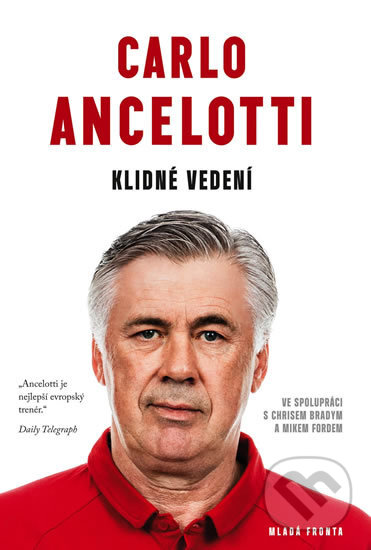 Kniha: Klidné vedení (Carlo Ancelotti). Mladá fronta, 2017 Kniha: Klidné vedení (Carlo Ancelotti). Mladá fronta, 2017
