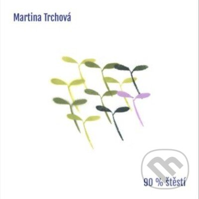Hudební CD: Martina Trchová: 90% štěstí (Hudobné albumy). Hudobné albumy, 2024 Hudební CD: Martina Trchová: 90% štěstí (Hudobné albumy). Hudobné albumy, 2024