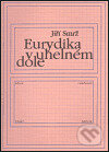 Kniha: Eurydika v uhelném dole (Jiří Smrž). Klokočí, 2004 Kniha: Eurydika v uhelném dole (Jiří Smrž). Klokočí, 2004