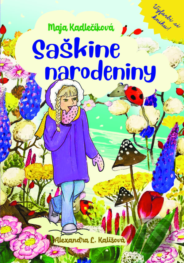 Kniha: Saškine narodeniny (Maja Kadlečíková). Maja Kadlečíková, 2024 Kniha: Saškine narodeniny (Maja Kadlečíková). Maja Kadlečíková, 2024