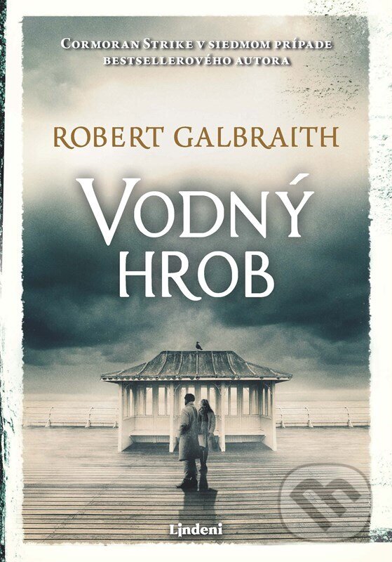 E-kniha: Vodný hrob (Robert Galbraith). Lindeni, 2024 E-kniha: Vodný hrob (Robert Galbraith). Lindeni, 2024