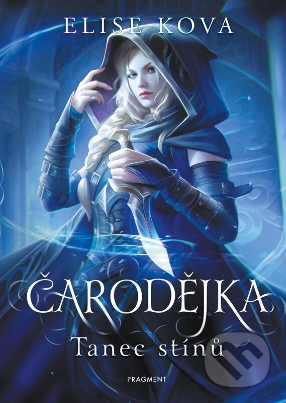 Kniha: Čarodějka: Tanec stínů (Elise Kova). Nakladatelství Fragment, 2024 Kniha: Čarodějka: Tanec stínů (Elise Kova). Nakladatelství Fragment, 2024