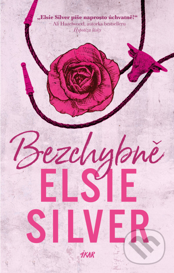 E-kniha: Bezchybně (Elsie Silver). Ikar CZ, 2024 E-kniha: Bezchybně (Elsie Silver). Ikar CZ, 2024