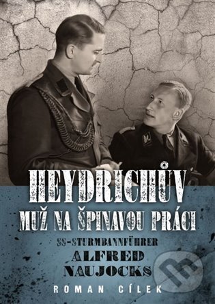 Kniha: Heydrichův muž na špinavou práci (Roman Cílek). Epocha, 2024 Kniha: Heydrichův muž na špinavou práci (Roman Cílek). Epocha, 2024