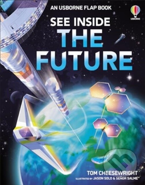 Kniha: See Inside The Future (Tom Cheesewright). Usborne, 2024 Kniha: See Inside The Future (Tom Cheesewright). Usborne, 2024