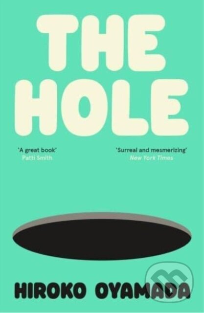 Kniha: The Hole (Hiroko Oyamada). Granta Books, 2024 Kniha: The Hole (Hiroko Oyamada). Granta Books, 2024
