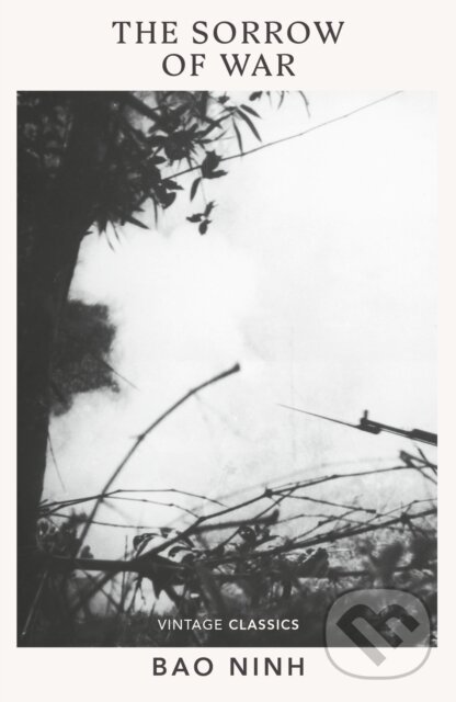 Kniha: The Sorrow of War (Bao Ninh). Vintage, 2024 Kniha: The Sorrow of War (Bao Ninh). Vintage, 2024