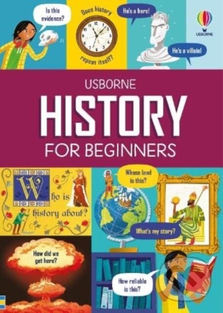 Kniha: History for Beginners (Andy Prentice a Tom Mumbray). Usborne, 2024 Kniha: History for Beginners (Andy Prentice a Tom Mumbray). Usborne, 2024
