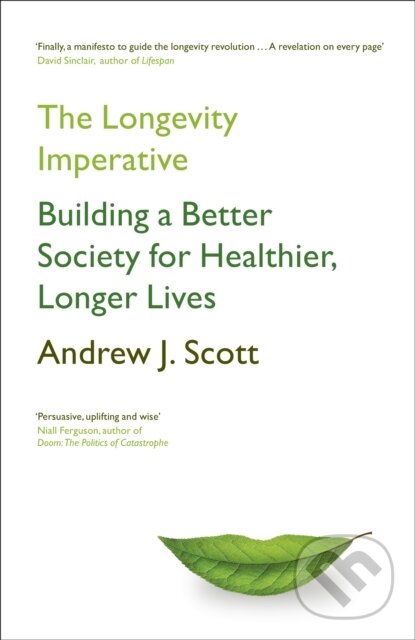 Kniha: The Longevity Imperative (Andrew J. Scott). John Murray, 2024 Kniha: The Longevity Imperative (Andrew J. Scott). John Murray, 2024
